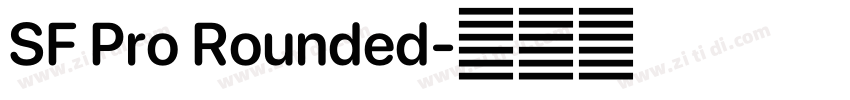 SF Pro Rounded字体转换 SF Pro Rounded字体转换